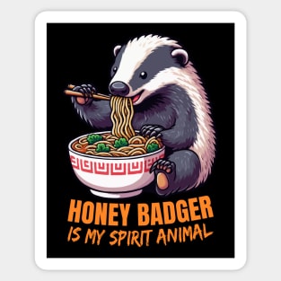 Honey Badger Is My Spirit Animal, Honey Badger Eating Ramen Sticker